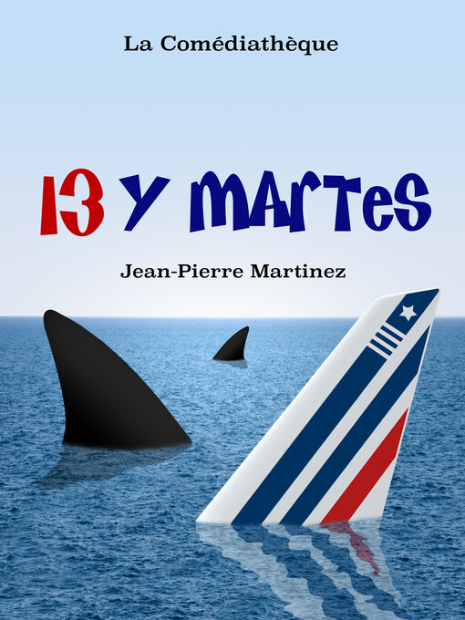 Title details for 13 y Martes by Jean-Pierre Martinez - Available